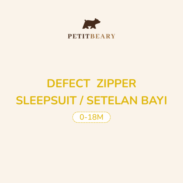 DEFECT ZIPPER SLEEPSUIT & SETELAN BAYI (0-18M)